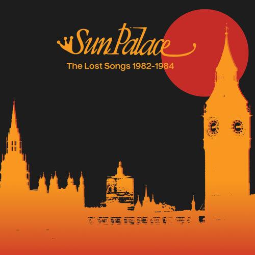 SunPalace -The Lost Songs 1982​-​1984  | 12″