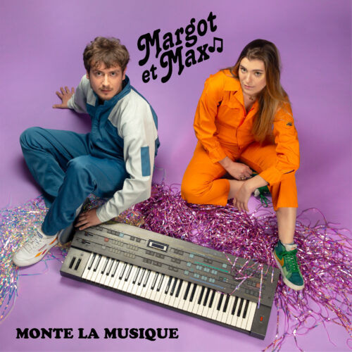 Margot et Max – Monte La Musique | Single